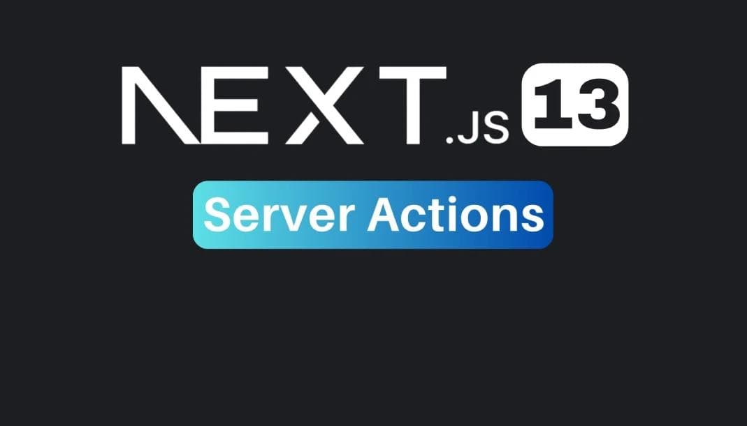 Next js 13 server actions introduction